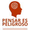 Pensar es Peligroso